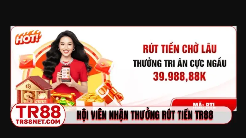 Hội viên nhận thưởng rút tiền TR88 nhanh