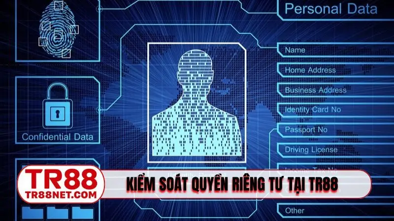 Kiểm soát quyền riêng tư tại TR88