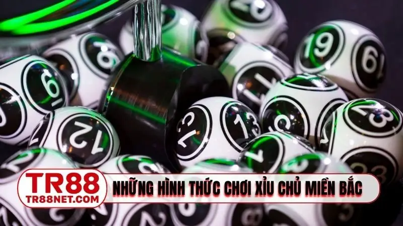 Những hình thức chơi xỉu chủ miền Bắc