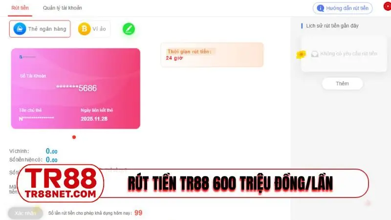Rút tiền TR88 tối đa 600 triệu đồng/lần