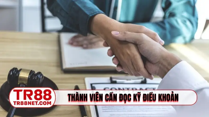 Thành viên cần đọc kỹ điều khoản