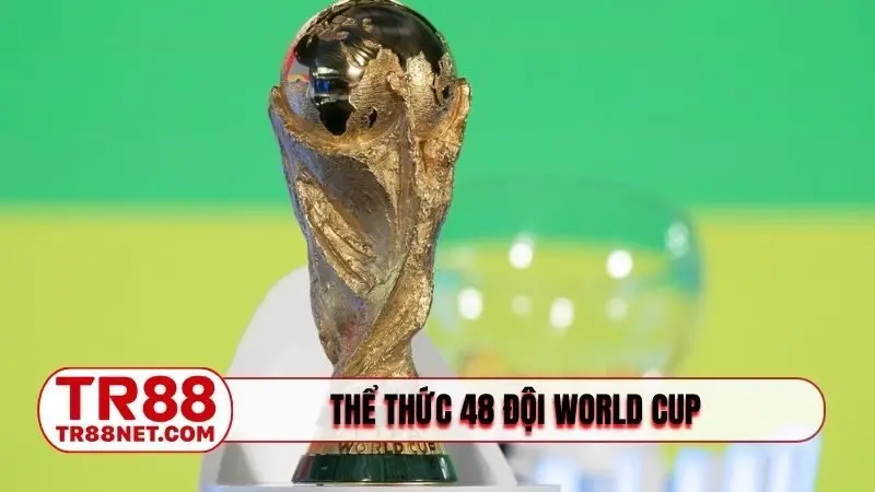 thể thức 48 đội World Cup