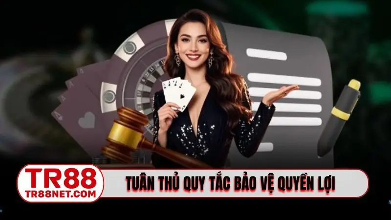 Tuân thủ quy tắc bảo vệ quyền lợi