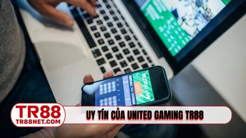 Ưu điểm tạo nên sự uy tín của United Gaming TR88
